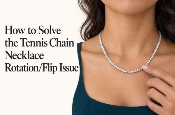How to Solve the Tennis Chain Necklace Rotation/Flip Issue